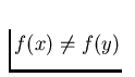 $f(x) \ne f(y)$