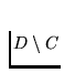 $D
\setminus C$