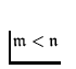 $\mathfrak m < \mathfrak n$